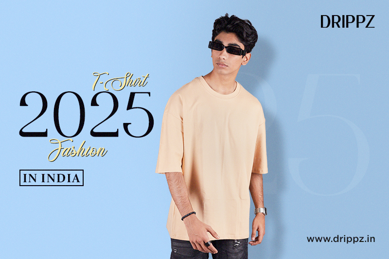 T-Shirt Fashion in India 2025: Oversized, Bold, and Unapologetically You