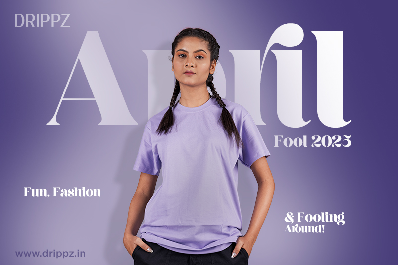 April Fool 2025: Fun, Fashion, and Fooling Around!